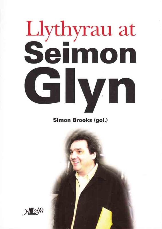 Llun o 'Llythyrau at Seimon Glyn' 
                      gan Simon Brooks